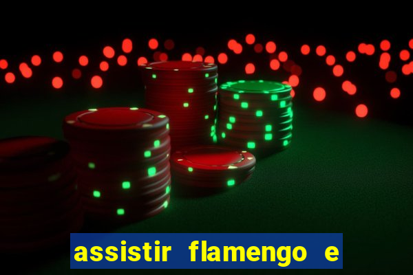 assistir flamengo e inter futemax